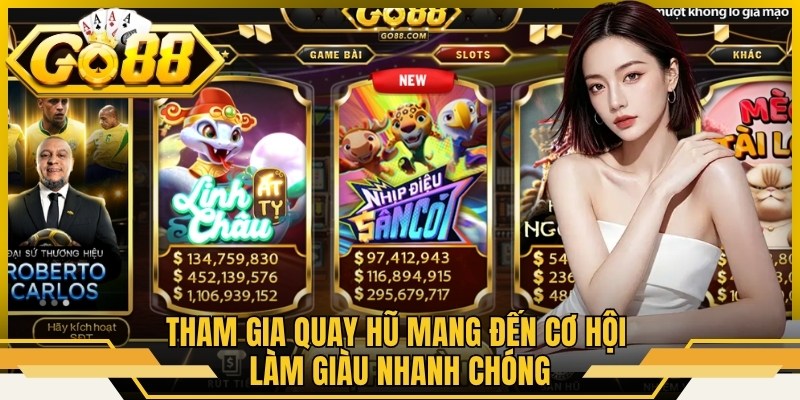 Go88 NL - Link Tải App Go88 Chính Xác Và Mới Nhất T7/2026 6 Tham gia quay hũ mang đến cơ hội làm giàu nhanh chóng